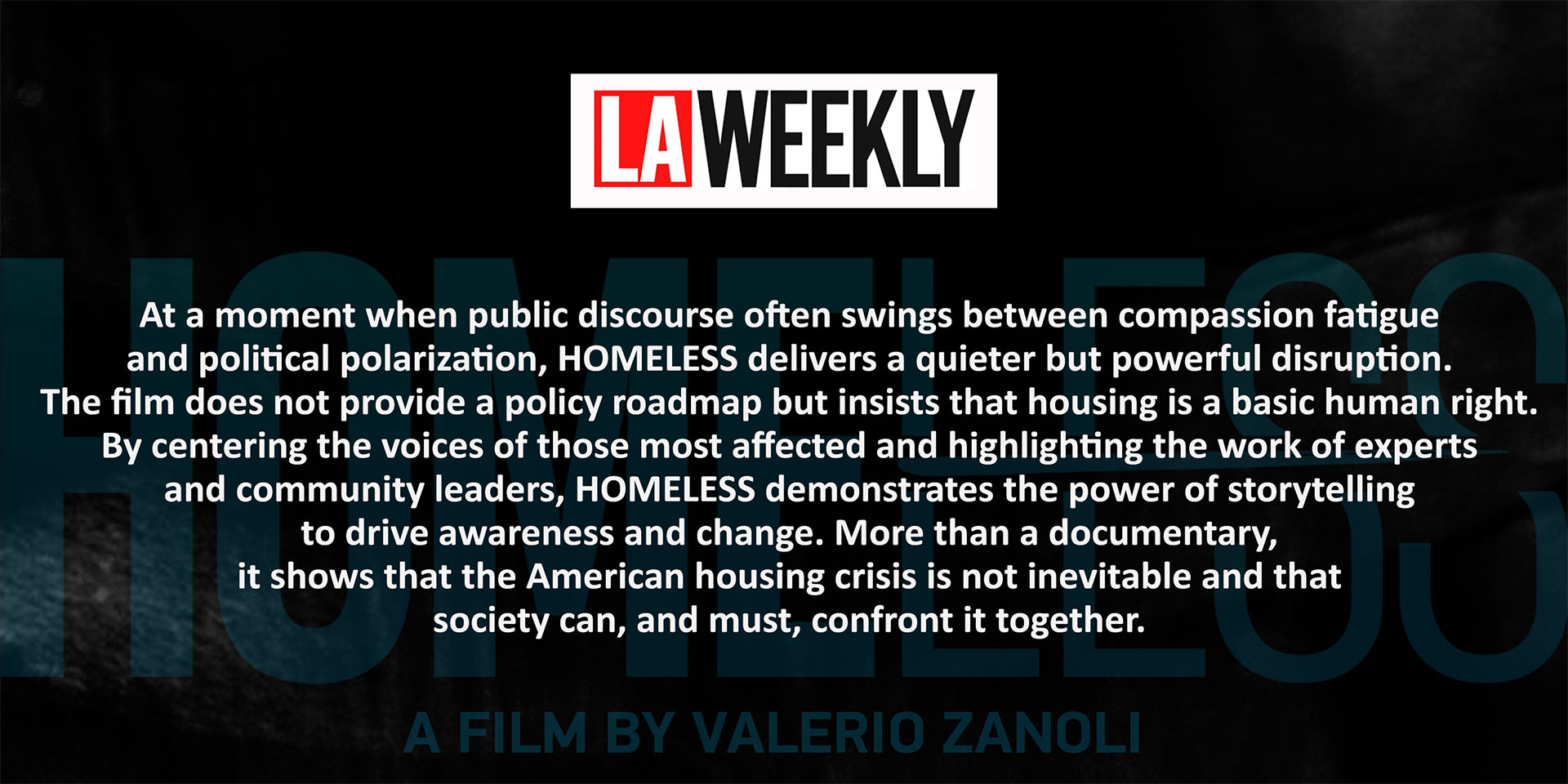 quote about the documentary Homeless by Valerio Zanoli